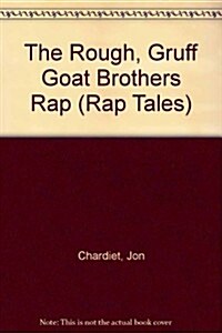 The Rough Gruff Goat Brothers Rap (Rap Tales) (Paperback)