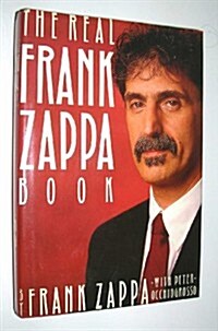 The Real Frank Zappa Book (Mass Market Paperback, 1st)