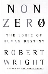 Nonzero: The Logic of Human Destiny (Hardcover, 1st)