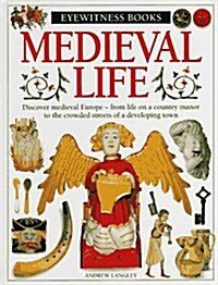 Medieval Life (Eyewitness Books) (Hardcover)