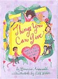 Things You Can Give (Life Favors(TM)) (Hardcover)