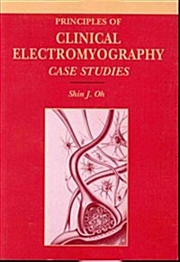 Principles of Clinical Electromyography: Case Studies (Hardcover, 1st)