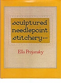 Sculptured Needlepoint Stitchery (Hardcover, 1ST)