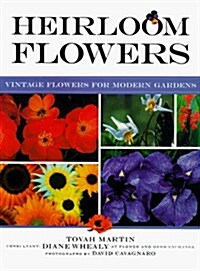 Heirloom Flowers: Vintage Flowers for Modern Gardens (Hardcover)