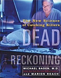 [중고] Dead Reckoning: The New Science of Catching Killers (Paperback)