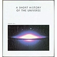 Short History of the Universe (Scientific American Library) (Hardcover, First Edition)