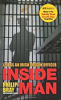 Inside Man: Life as an Irish Prison Officer (Paperback)