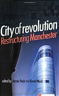 City of Revolution : Restructuring Manchester (Paperback)