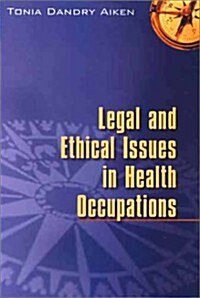 Legal and Ethical Issues in Health Occupations, 1e (Hardcover, 1st)