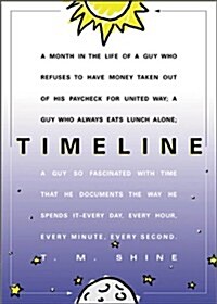 Timeline Month In The Life Of A Guy Who Refuses (Hardcover, First Edition)