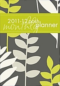 Posh Planner: Botanical: 2011 Monthly Planner Calendar (Hardcover)