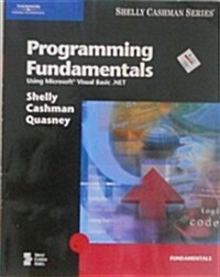 Programming Fundamentals Using Microsoft Visual Basic .NET (Hardcover, 1st)