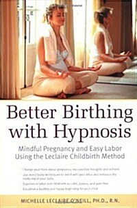 Better Birthing With Hypnosis (Paperback)