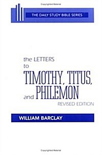 The Letters to Timothy, Titus and Philemon (The Daily Study Bible Series) (Hardcover, Revised)