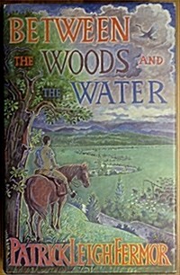 Between the Woods and the Water (Hardcover)