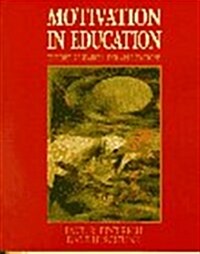 Motivation in Education: Theory, Research, and Applications (Paperback, 1st)