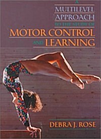 A Multilevel Approach to the Study of Motor Control and Learning (Hardcover)