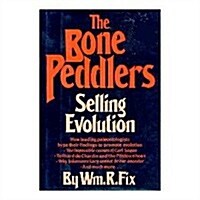 The Bone Peddlers: Selling Evolution (Hardcover)