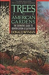 Trees for American Gardens (3rd Ed.) (Hardcover, 3 Sub)