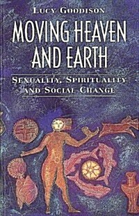 Moving Heaven and Earth (Paperback, Reprint)