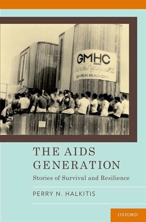 The AIDS Generation: Stories of Survival and Resilience (Paperback)