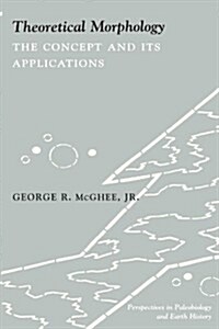 Theoretical Morphology: The Concept and Its Applications (Paperback, New)