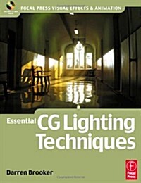 Essential CG Lighting Techniques (Focal Press Visual Effects and Animation) (Paperback)