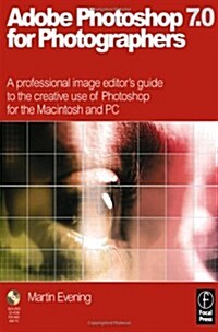 Adobe Photoshop 7.0 for Photographers, First Edition (Paperback, 1st)