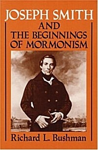 Joseph Smith and the Beginnings of Mormonism (Hardcover)
