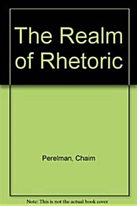 The Realm of Rhetoric (Hardcover)