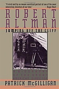 Robert Altman: Jumping Off the Cliff (Hardcover, 1st)