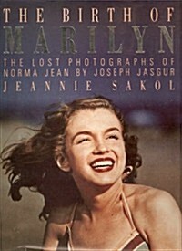 The Birth of Marilyn: The Lost Photographs of Norma Jean (Hardcover, 1st American ed)