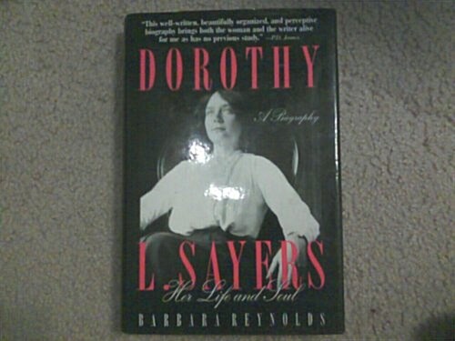 Dorothy L. Sayers: Her Life and Soul (Hardcover, 1st U.S. ed)