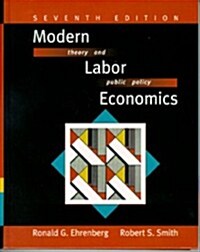 Modern Labor Economics: Theory and Public Policy (7th Edition) (Hardcover, 7th)