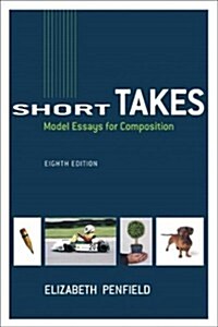 Short Takes: Model Essays for Composition (8th Edition) (Paperback, 8th)