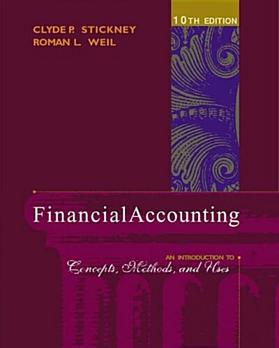 Financial Accounting: An Introduction to Concepts, Methods, and Uses (Hardcover, 10th)