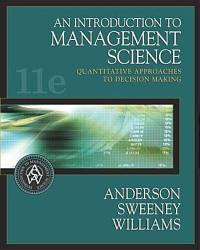 An Introduction to Management Science: Quantitative Approaches to Decision Making (Hardcover, 11th)