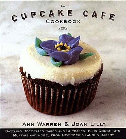 Cupcake Cafe Cookbook (Hardcover, 1st)