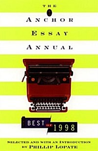 The Anchor Essay Annual: The Best of 1998 (Paperback)