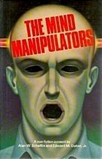 The Mind Manipulators: A Non-fiction Account (Hardcover, 1st)