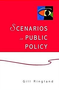 Scenarios in Public Policy (Paperback, 1st)