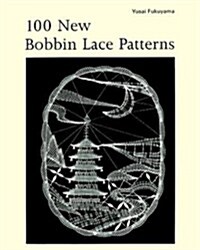 100 New Bobbin Lace Patterns (Paperback)