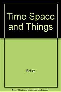 Time Space and Things (Paperback, 2nd)