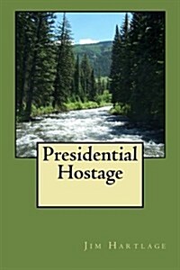 Presidential Hostage (Paperback)