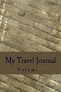 My Travel Journal: Stone Wall Cover (Paperback)