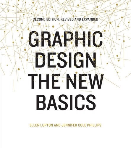 Graphic Design: The New Basics (Second Edition, Revised and Expanded) (Paperback, 2)