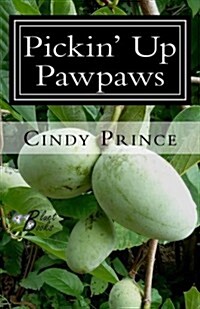 Pickin Up Pawpaws (Paperback)