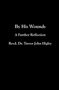 By His Wounds (Paperback, 4th, Large Print)