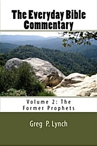 The Everyday Bible Commentary: Volume 2: The Former Prophets (Paperback)