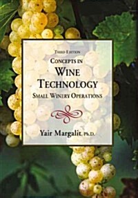 Concepts in Wine Technology, Small Winery Operations 3rd Edition (Paperback, 3, Third Edition)